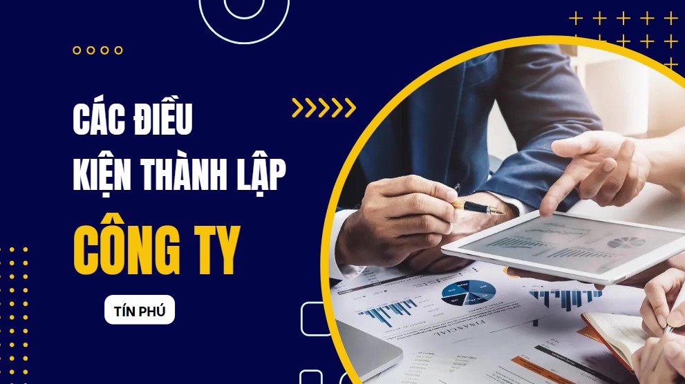 Các Điều Kiện Thành Lập Công Ty, Doanh Nghiệp